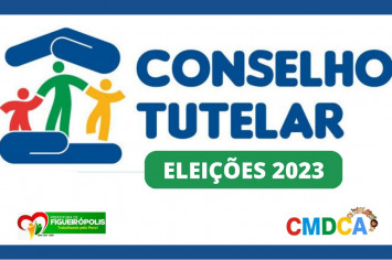 “Abre inscrições para o processo Eleitoral de escolha dos membros do Conselho Tutelar de Figueirópolis-TO.”