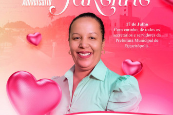 Dia 17 de Julho de 2021-Parabenizamos a nossa Prefeita Jakeline Feliz Aniversário.