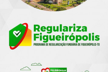 PROJETO REGULARIZA FIGUEIRÓPOLIS TO- Núcleo de Prevenção e Regularização Fundiária- NUPREF.